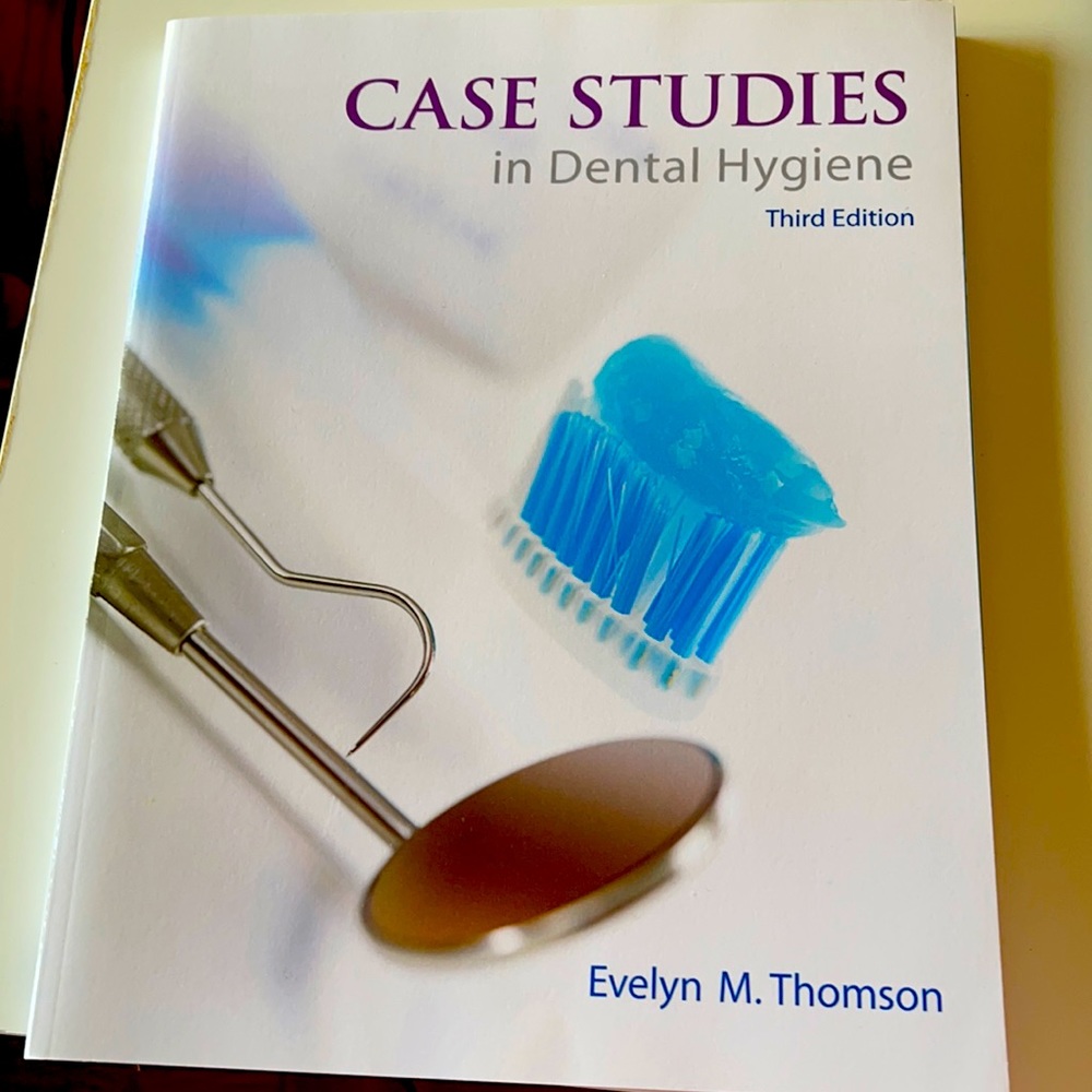 Case studies in dental hygiene 3rd edition.